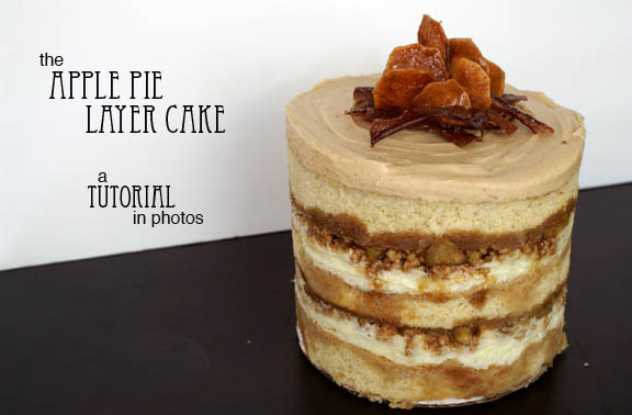 apple pie layer cake: a tutorial